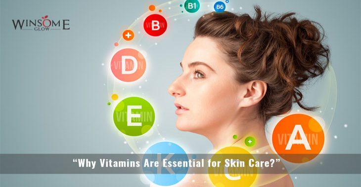 “Why Vitamins Are Essential for Skin Care?”